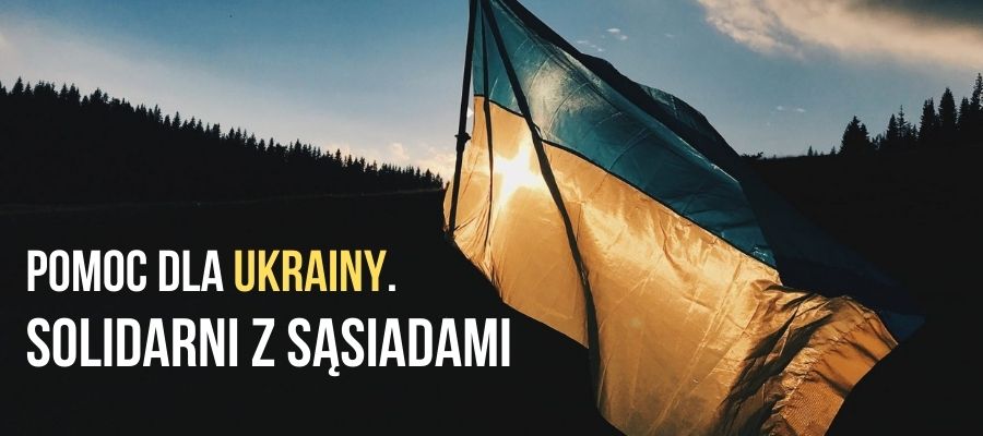 Pomoc dla Ukrainy. Solidarni z sąsiadami.