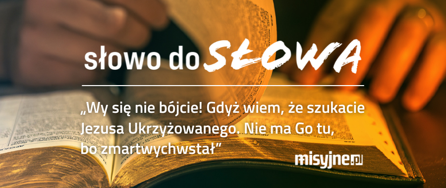 Słowo do słowa, 4 kwietnia 2026 (Wigilia Paschalna)