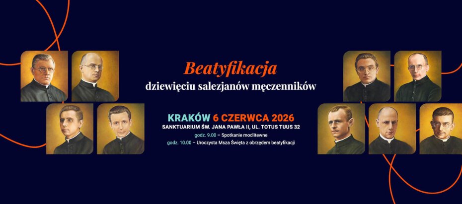 6 czerwca – w Krakowie – beatyfikacja 9 męczenników