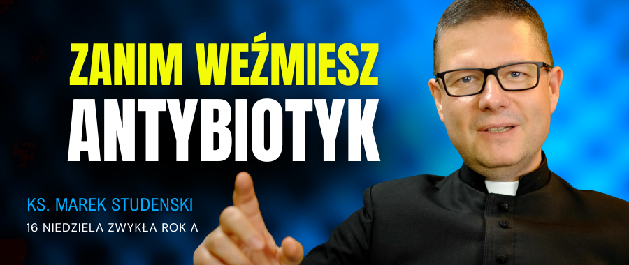 „Szklanka dobrej rozmowy”: Zanim weźmiesz antybiotyk [+WIDEO]